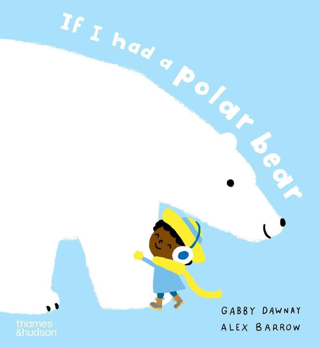 If I had a polar bear by Gabby Dawnay 9780500653609 NEW Free UK Delivery - Image 8