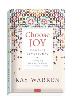 Choose Joy Women's Devotional: Finding Joy No Matter What You're Going Throu...