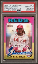2024 Topps Heritage Elly De La Cruz Chrome Refractor /575 (RC) PSA 10 Auto Pop 1