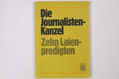20074 DIE JOURNALISTEN-KANZEL 10 Laienpredigten