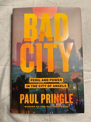 Bad City: Peril and Power in the City of Angels