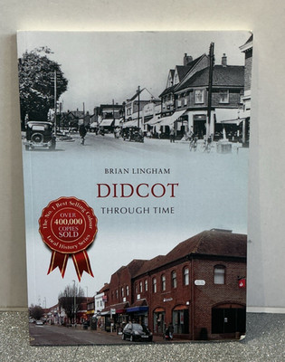 Didcot Through Time By Brian Lingham