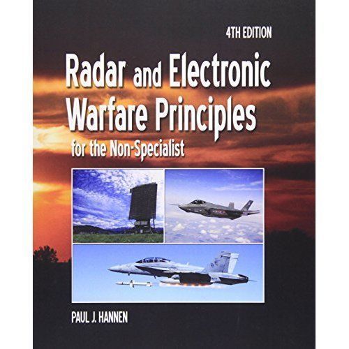 Radar and Electronic Warfare Principles for the Non-Specialist by Paul Hannen...