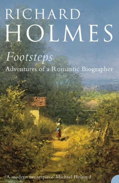 Footsteps 9780007204533 Richard Holmes - Free Tracked Delivery