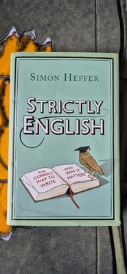 Strictly English Simon Heffer Correct Way to Write Grammar Hardback Brand New