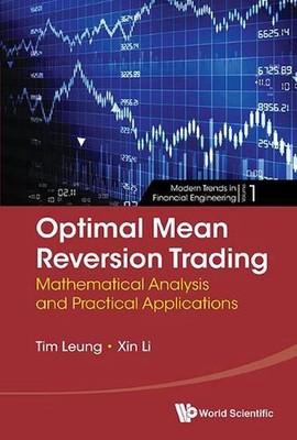 Optimal Mean Reversion Trading: Mathematical Analysis And Practical Applications