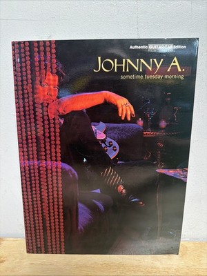 JOHNNY A.  ''SOMETIME TUESDAY MORNING''  Guitar tablature songbook