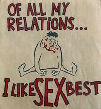 Original Vintage Of All My Relations I Like Sex Best Iron On Transfer