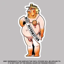 Trump Miss Information, High Quality Vinyl Stickers