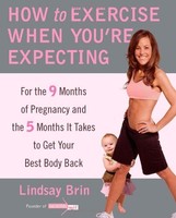 How To Exercise When You`re Expecting: For The 9 Months Of Pregnancy And The 5 M on sale How To Exercise When You`re Expecting: For The 9 Months Of Pregnancy And The 5 M on sale