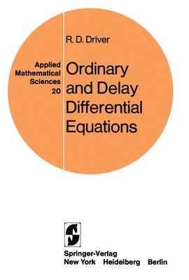 Ordinary and Delay Differential Equations (Applied Mathematical Sciences, 20...