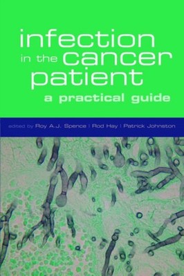 Infection in the Cancer Patient : A Practical Guide Paperback