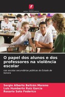 Sergio Alberto BeltráN Moreno (U. A.) | O Papel Dos Alunos E Dos Professores...