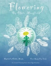 Flowering: An Award-Winning Story a..., Mansfield, Clar
