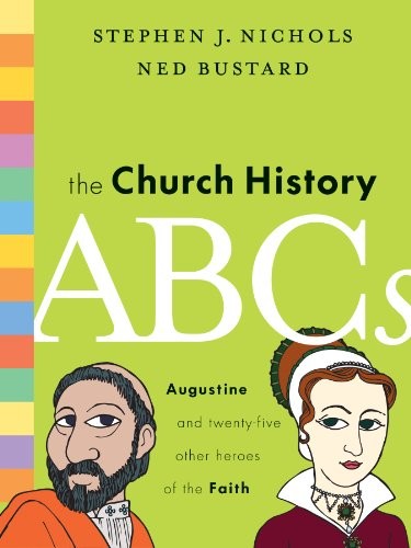 The Church History ABCs – Augustine and 25 Other Heroes of the Faith - Image 5