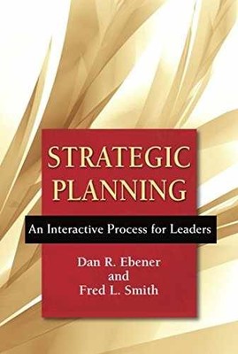 Strategic Planning: An Interactive - Paperback, by Ebener Dan R.; - Acceptable