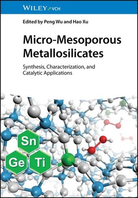 Peng Wu; Hao Xu / Micro-Mesoporous Metallosilicates