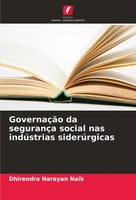 Dhirendra Narayan Naik | GovernaçãO Da SegurançA Social Nas IndúStrias...