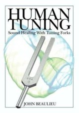 Human Tuning Sound Healing with Tuning Forks - Paperback -