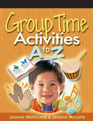 Group Time Activities A to Z Perfect Jeanne, Matricardi, Joanne M