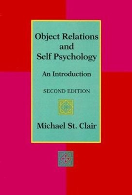 Object Relations and Self Psychology : An Introduction Michael St
