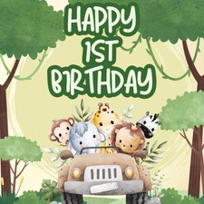 Happy 1st Birthday: Jungle Safari Zoo Wild Animals Birthday Guest Book for 1 Yea