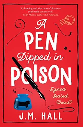 A Pen Dipped in Poison: A witty and cosy mystery story, perfect... - Hall, J.M.
