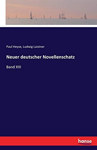 Neuer deutscher Novellenschatz:Band XIII, Heyse, Paul 9783741109744 New<-