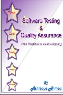 SOFTWARE TESTING & QUALITY ASSURANCE: FROM TRADITIONAL TO By Ashfaque Ahmed NEW