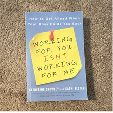 Working for You Isn't Working for Me Paperback 2010 Elster