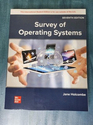 Survey Of Operating Systems Seventh Edition By Jane Holcombe