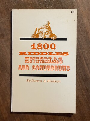 1800 Riddles, Enigmas and Conundrums by Darwin A. Hindman (1963, Paperback)