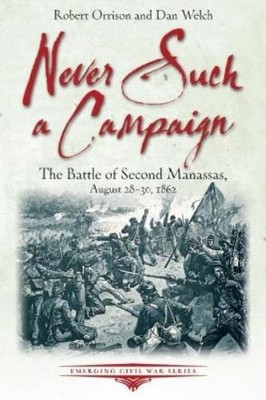 Robert Orrison Dan Welch Never Such a Campaign (Taschenbuch)