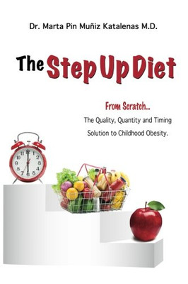 The Step Up Diet: From Scratch ... The Quality, Quantit - Paperback / softback N