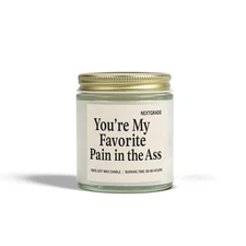 Funny Scented Candle – "You're My Favorite Pain in the A**", Home Gift