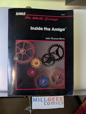 The Waite Group's Inside the Amiga, John Thomas Berry, First Edition -JD