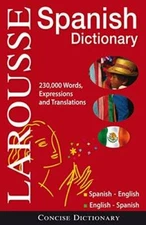 Larousse Concise Dictionary: Spanish-English / English-Spanish - VERY GOOD