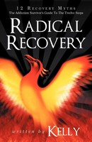 Radical Recovery Chuck Kelly Taschenbuch Kartoniert / Broschiert Englisch 2012