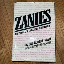Zanies: The World's Greatest Eccentrics, by Jay Nash, 1982 (HC, GC, DJ)