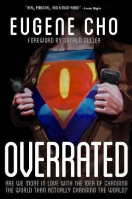 Overrated: Are We More in Love with the Id- 9780781411127, paperback, Eugene Cho