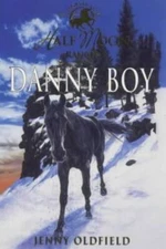 Danny Boy (Horses of Half Moon Ranch) - Paperback By Oldfield, Jenny - GOOD
