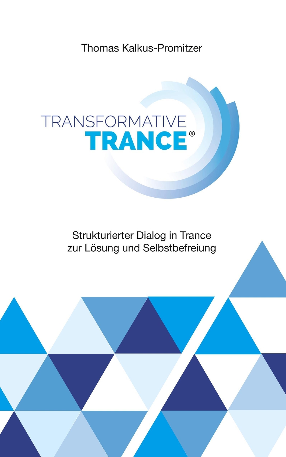 Transformative Trance® Thomas Kalkus-promitzer Taschenbuch Paperback