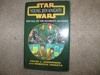 THE FALL OF THE DIVERSITY ALLIANCE (STAR WARS YOUNG JEDI By Kevin J. Anderson
