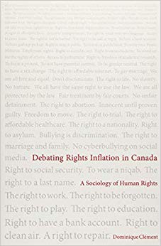 Dominique Clement - Debating Rights Inflation in Canada   A Sociology  - K555z