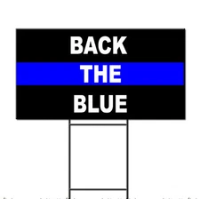 Back The Blue Police Cop Corrugated Plastic Yard Sign /Free Stakes