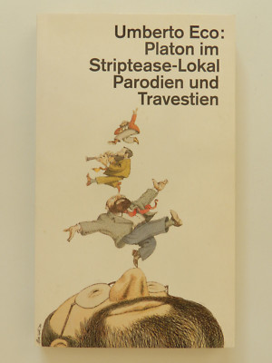 Umberto Eco Platon im Striptease Lokal Parodien und Travestien dtv