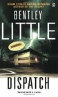 Dispatch (Signet Novel) by Little, Bentley, Good Book