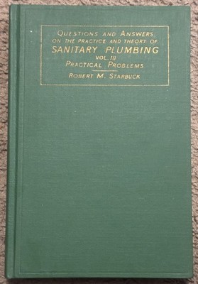 Robert M. Starbuck Questions & Answers Sanitary Plumbing Vol III Hardcover