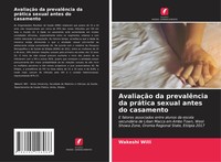 Wakeshi Willi | AvaliaçãO Da PrevalêNcia Da PráTica Sexual Antes Do Casamento