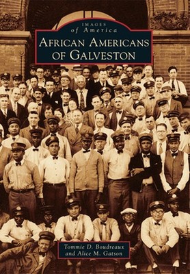 African Americans of Galveston by Tommie D. Boudreaux (English) Paperback Book